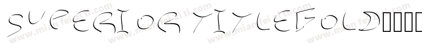 SUPERIOR TITLEBOLD字体转换